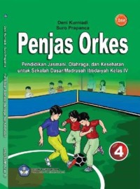 Penjas orkes pendidikan jasmani olahraga dan kesehatan 4 untuk sekolah dasar / madrasah ibtidaiyah kelas iv