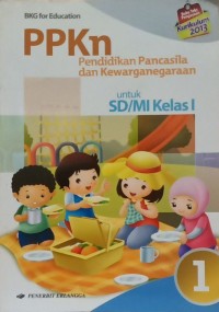 PPKn pendidikan pancasila dan kewarganegaraan 1 untuk SD/MI kelas I