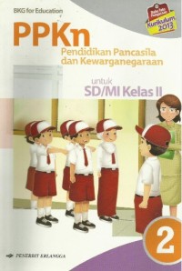 PPKn pendidikan pancasila dan kewarganegaraan 2 untuk SD/MI kelas II