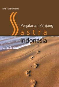 PERJALANAN PANJANG SASTRA INDONESIA