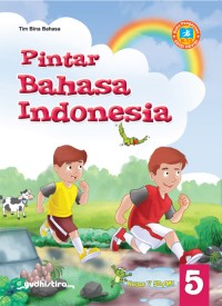 Pintar Bahasa Indonesia 5 Kelas V SD/MI