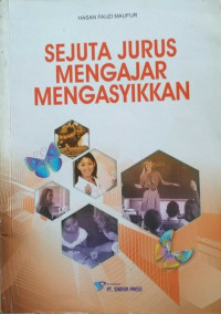 Sejuta Jurus Mengajar Mengasyikkan