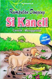 Kumpulan dongeng si kancil cerdik menggelitik