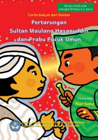 Pertarungan Sultan Maulana Hasanuddin dan Prabu Pucuk Umun : cerita rakyat dari Banten