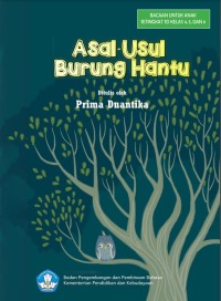 Asal-usul burung hantu : cerita rakyat dari Kalimantan Barat