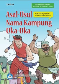 Asal- usul nama kampung uka - uka : cerita rakyat dari Kalimantan Selatan