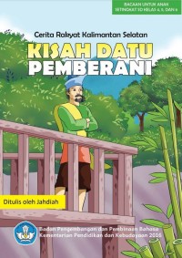 Kisah datu pemberani : cerita rakyat Kalimantan Selatan