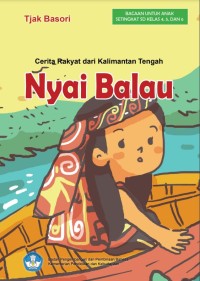 Nyai Balau : cerita rakyat dari Kalimantan Tengah