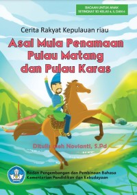 Asal mula penamaan pulau matang dan pulau karas : cerita rakyat kepulauan riau