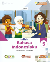 Inilah bahasa indonesiaku 5 untuk kelas v SD dan MI
