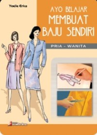 Ayo Belajar Membuat Baju Sendiri