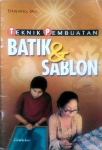 Teknik Pembuatan Batik & Sablon