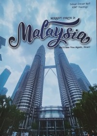 Merajut cerita di Malaysia : we'll see you again , jiran !