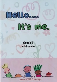 Hello . . . it ' s me . grade 1 al - busyro