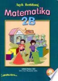 Asyik Berhitung Matematika 2B untuk Kelas 2 SD