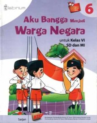 Platinum: Aku bangga menjadi warga negara 6 untuk kelas VI SD dan MI