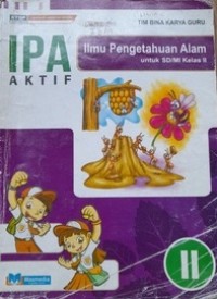 IPA ilmu pengetahuan alam aktif II untuk SD/MI kelas II