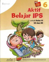 Aktif belajar IPS 6 untuk kelas VI SD dan MI