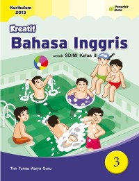 Kreatif: Bahasa Inggris 3 untuk SD/MI Kelas III