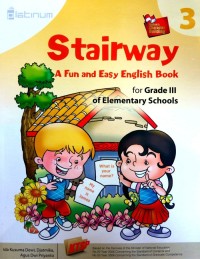 Platinum : stairway a fun and easy english book 3 For grade III elementary schools