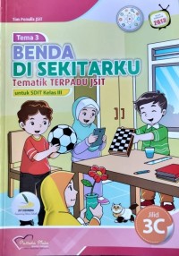 Tema 3: Benda di Sekitarku Tematik Terpadu JSIT untuk SDIT Kelas III