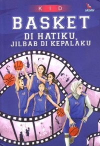 Basket di Hatiku, Jilbab di Kepalaku