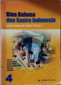 Bina Bahasa dan Sastra Indonesia jilid 4 untuk SD kelas 4