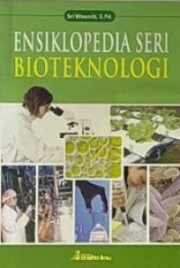 ENSIKLOPEDIA: SERI BIOTEKNOLOGI