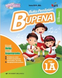 BUPENA buku penilaian tema diriku dan tema kegemaranku jilid 1a untuk sd / mi kelas I