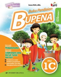 BUPENA buku penilaian tema pengalamanku dan tema lingkungan yang bersih , sehat , dan asri jilid 1c untuk sd /mi kelas I