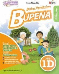 BUPENA buku penilaian tema benda, hewan, dan tanaman di sekitarku serta tema peristiwa alam jilid 1d untuk sd / mi kelas I