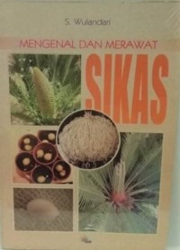 Mengenal dan Merawat Sikas