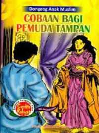 Dongeng Anak Muslim: Cobaan Bagi Pemuda Tampan