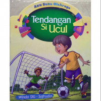 Aku Suka Olahraga: Tendangan si Ucul