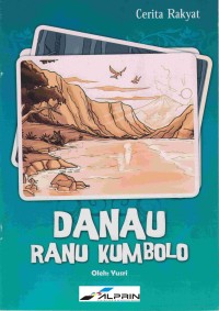 CERITA RAKYAT: DANAU RANU KUMBOLO