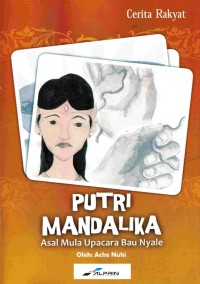 CERITA RAKYAT: PUTRI MANDALIKA (Asal Mula Upacara Bau Nyale)