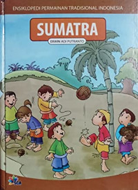 Ensiklopedi Permainan Tradisional Indonesia: Sumatra