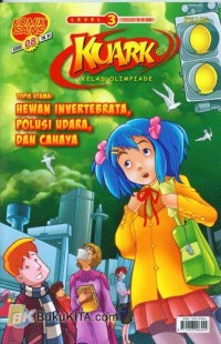 KUARK Tahun VI Level 3 Edisi 08: HEWAN INVERTEBRATA, POLUSI UDARA, DAN CAHAYA