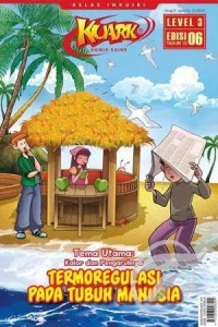 KUARK Tahun XV Level 3 Edisi 06: TERMOGULASI PADA TUBUH MANUSIA
