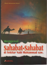 Mengenal Sahabat-Sahabat di Sekitar Nabi Muhammad saw.