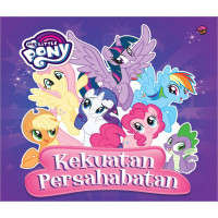 My Little Pony: Kekuatan Persahabatan