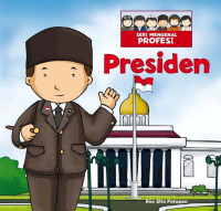 Seri Mengenal Profesi: Presiden