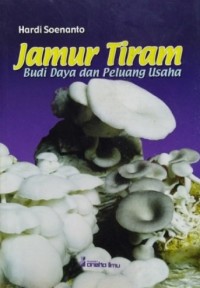 Jamur Tiram: Budi Daya dan Peluang Usaha