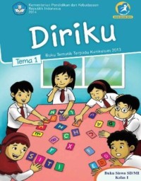 Tema 1: Diriku (Tematik Terpadu Kurikulum 2013) Buku Siswa SD/MI Kelas I Revisi 2014