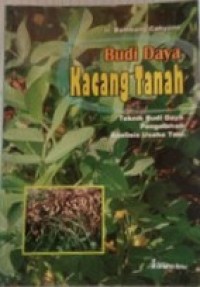 Budi Daya Kacang Tanah: Teknik Budi Daya Pengolahan Analisis Usaha Tani