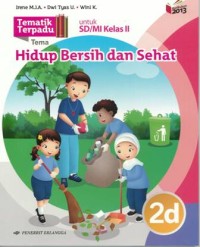 Tematik Terpadu 2d Tema Hidup Bersih dan Sehat untuk SD/MI Kelas II