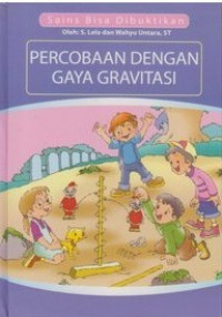 Sains Bisa Dibuktikan: Percobaan dengan Gaya Gravitasi