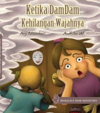 Ketika DamDam kehilangan wajahnya