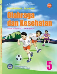 Pendidikan jasmani olahraga dan kesehatan 5 untuk siswa sd - mi kelas v