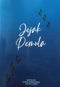 Jejak Pemula: Antologi Karya Siswa-Siswi Kelas 5 SDMT